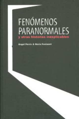 Könyv Fenómenos paranomarles : y otras historias inexplicables Ángel Ferris Fulla