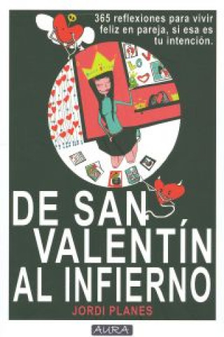 Książka De San Valentín al infierno : 365 reflexiones para vivir feliz en pareja : si ésta es tu intención Jordi Planes Rovira