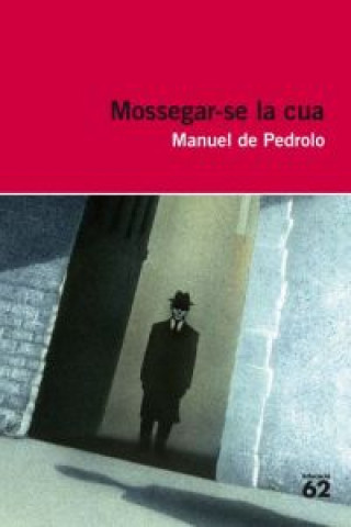 Könyv Mossegar-se la cua MANUEL DE PEDROLO