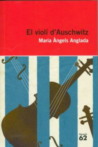 Книга El violí d'Auschwitz M.ANGELS ANGLADA