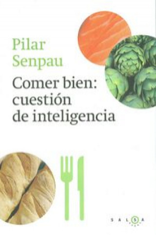 Kniha Comer bien, cuestión de inteligencia Pilar Senpau i Jové