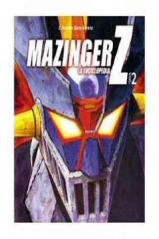 Könyv Mazinger Z: La enciclopedia. Vol. 2 AURELIO SANZ