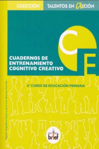 Carte Entrenamiento cognitivo-creativo, 6 Educación Primaria. Cuaderno Agustín Regadera López