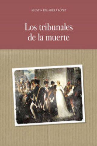 Kniha Los tribunales de la muerte Agustín Regadera López