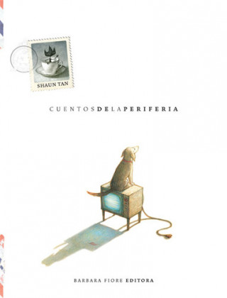 Buch Cuentos de la periferia Shaun Tan