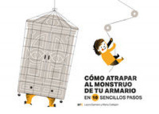 Libro Cómo atrapar al monstruo de tu armario en 10 sencillos pasos LAURA GAMERO VAZQUEZ