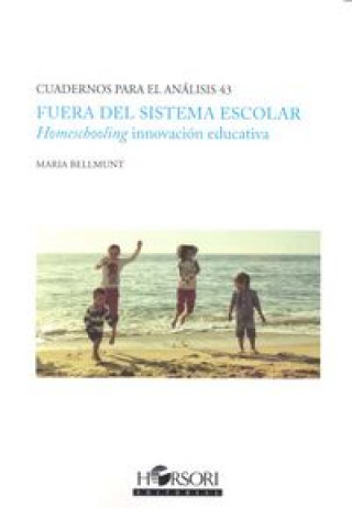 Kniha Fuera del sistema escolar.: Homeschooling, innovación educativa 
