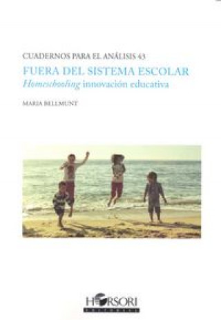 Książka Fuera del sistema escolar.: Homeschooling, innovación educativa 