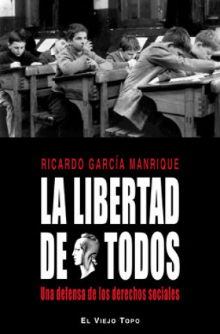 Książka La libertad de todos : una defensa de los derechos sociales Ricardo García Manrique