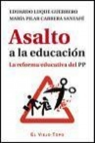 Könyv Asalto a la educación : la reforma educativa del PP 