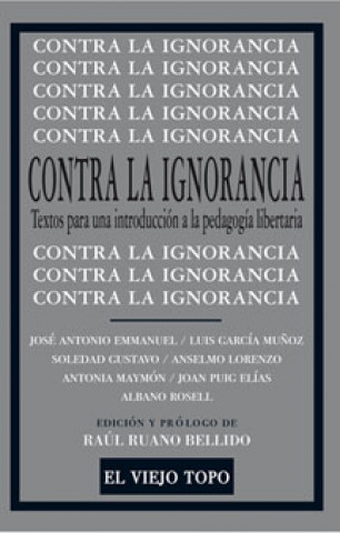 Kniha Contra la ignorancia : textos para una introducción a la pedagogía libertaria 