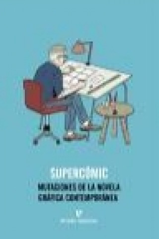 Kniha Supercómic, Mutaciones de la novela gráfica contemporánea 