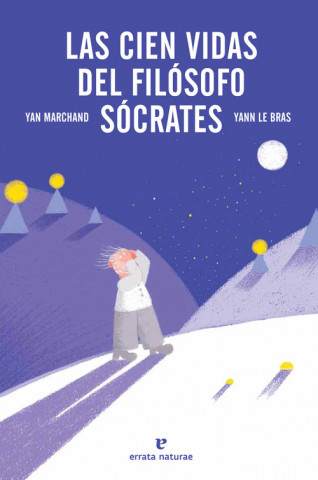 Kniha Las cien vidas del filósofo Sócrates Yan Marchand