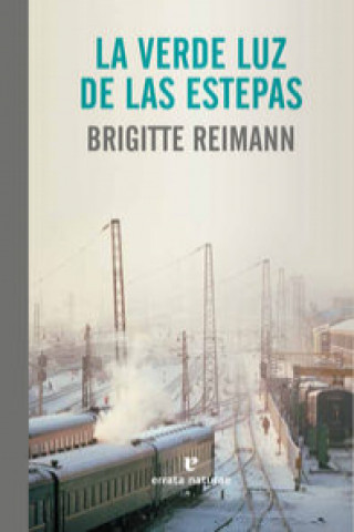 Carte La verde luz de las estepas Brigitte Reimann