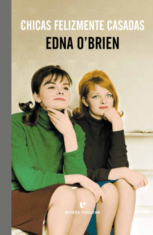 Book Chicas felizmente casadas EDNA O'BRIEN
