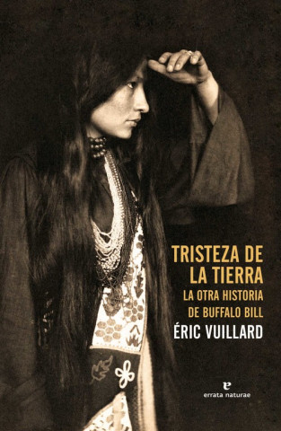 Carte TRISTEZA DE LA TIERRA ERIC VUILLARD