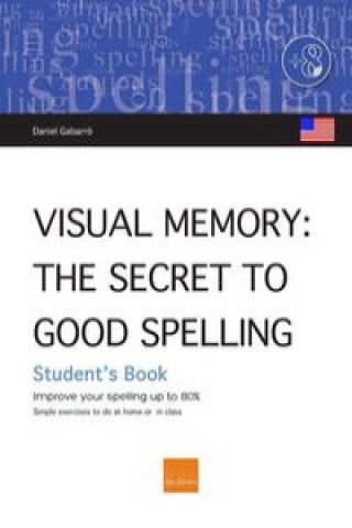 Carte Visual memory (USA) : the secret of good spelling : improve your spelling by up to 80% Daniel Gabarró Berbegal