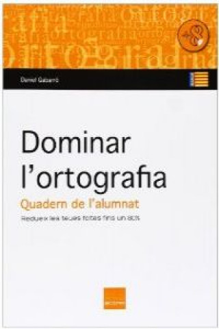 Buch Dominar l'ortografia : quadern per fer a casa o a l'aula Daniel Gabarró Berbegal