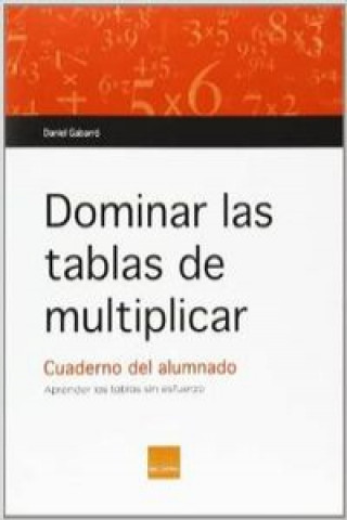 Carte Dominar las tablas de multiplicar Daniel Gabarró Berbegal