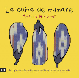 Carte La cuina de mumare Maria del Mar Bonet