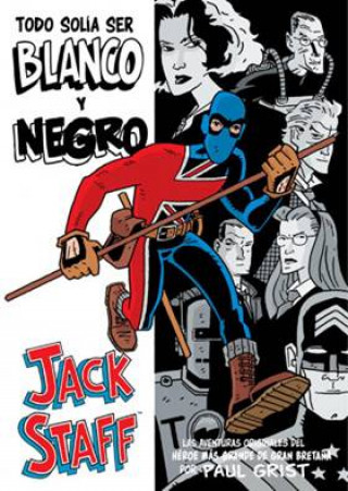 Kniha Jack Staff 1, Todo solía ser blanco y negro Paul Grist