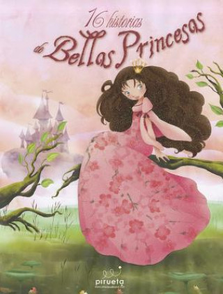 Knjiga 16 historias de bellas princesas Susana Andrés Font