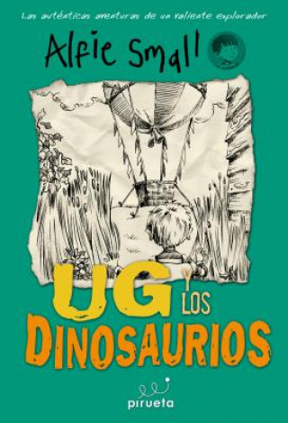 Livre Alfie Small: Ug y los Dinosaurios = Alfie Small: Ug and the Dinosaurs Alfie Small