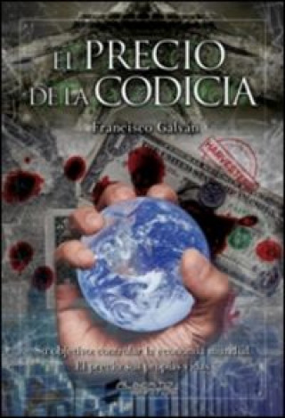 Livre El precio de la codicia Francisco Galván Olalla