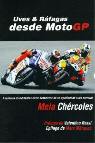 Kniha Uves & ráfagas desde MotoGP José María Mela Chércoles