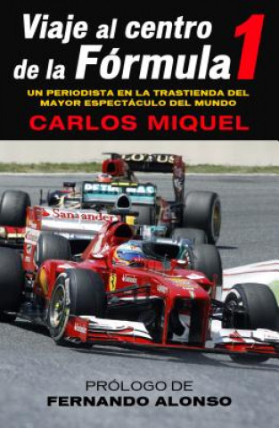 Kniha Viaje al Centro de la Formula 1 Fernando Alonso