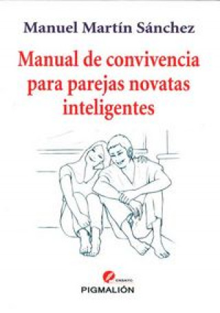 Kniha Manual de convivencia para parejas novatas inteligentes Manuel Martín Sánchez