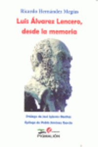 Book LUIS ALVAREZ LENCERO DESDE LA MEMORIA 