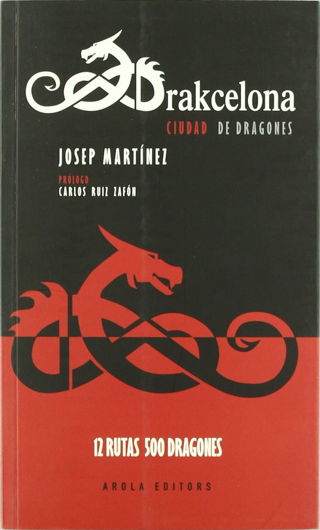 Carte Drakcelona, ciudad de dragones : 12 rutas, 500 dragones Josep Martínez