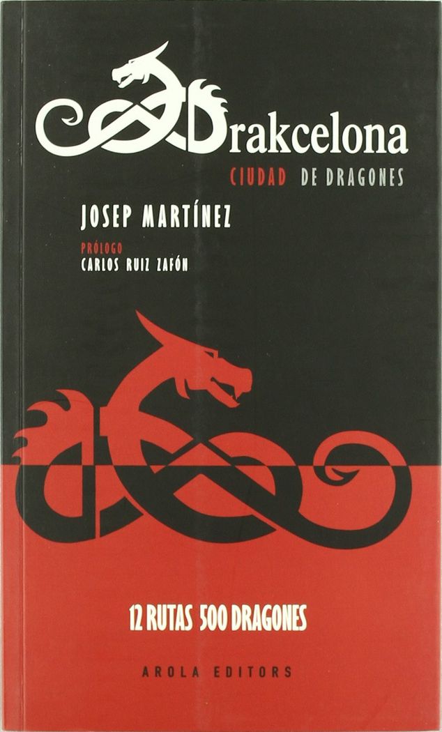 Libro Drakcelona, ciudad de dragones : 12 rutas, 500 dragones Josep Martínez