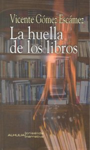 Kniha La huella de los libros Vicente Gómez Escámez