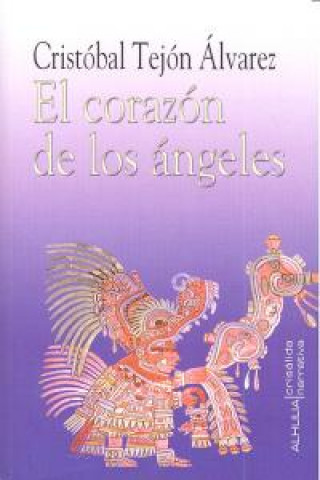 Knjiga El corazón de los ángeles Cristóbal Tejón Álvarez