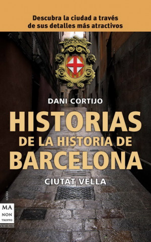 Buch Historias de la historia de Barcelona Daniel Cortijo Astudillo