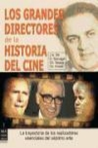 Книга Los grandes directores de la historia del cine Jean A. . . . [et al. ] Gili