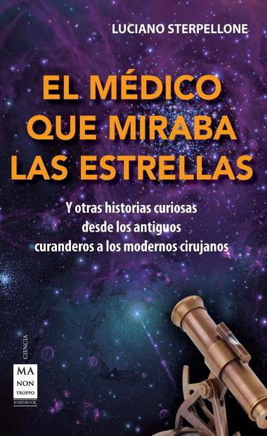 Kniha El médico que miraba las estrellas Luciano Sterpellone