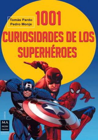 Kniha 1001 Curiosidades de Los Superheroes Tomas Pardo