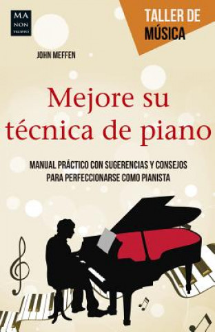 Könyv Mejore Su Tecnica de Piano John Meffen