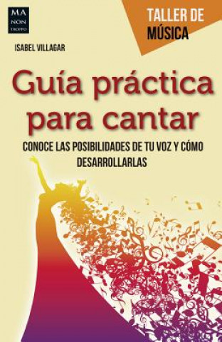 Kniha Guia Practica Para Cantar Isabel Villagar