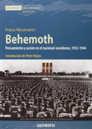 Kniha Behemoth : pensamiento y acción en el nacional-socialismo, 1933-1944 FRANZ NEUMANN