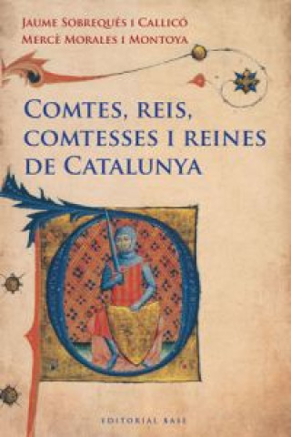 Carte Comtes, reis, comtesses i reines de Catalunya Jaume Sobrequés i Callicó