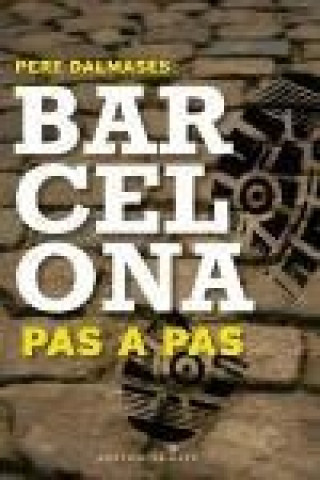 Carte Barcelona pas a pas: 8 itineraris per Ciutat Vella 