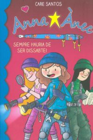 Könyv SEMPRE HAURIA DE SER DISSABTE ANNA SANTOS