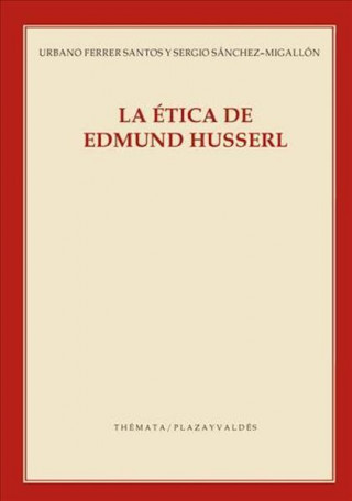 Livre La ética de Edmund Husserl Urbano Ferrer Santos