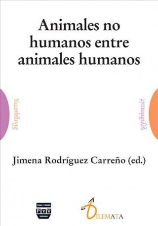 Buch Animales no humanos entre animales humanos Jimena Rodriguez Carreno