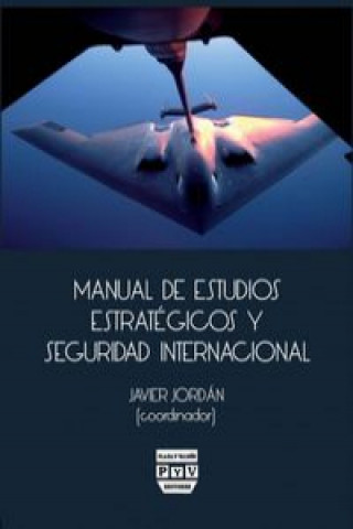 Kniha Manual de estudios estratégicos y seguridad internacional Javier Jordán