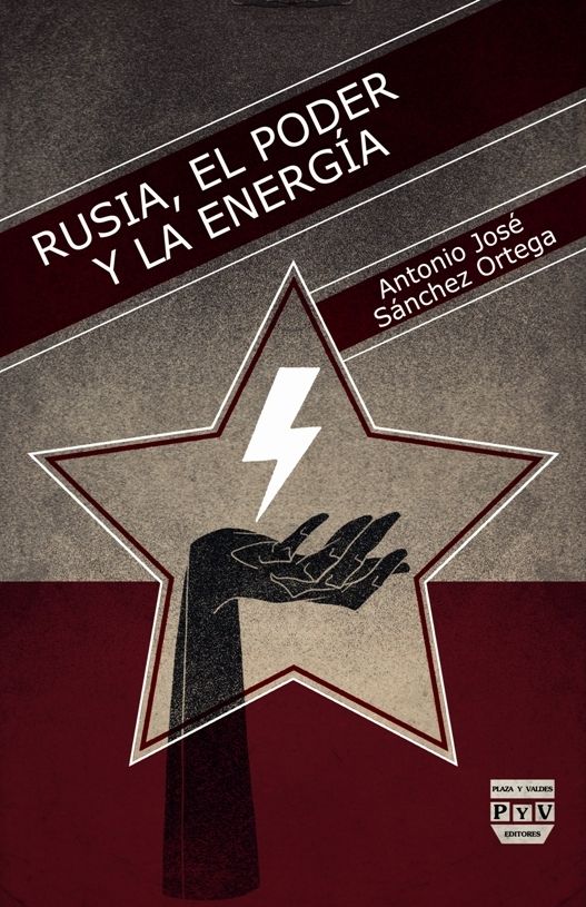 Kniha Rusia, el poder y la energía Antonio José Sánchez Ortega